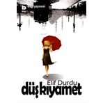 DÜŞ KIYAMET - ELIF DURDU