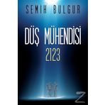 Düş Mühendisi 2123 - Semih Bulgur