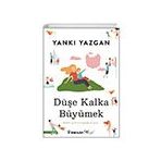 Düşe Kalka Büyümek-Yankı Yazgan