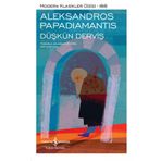 Düşkün Derviş - Aleksandros Papadiamantis