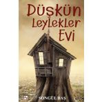 Düşkün Leylekler Evi - Songül Baş