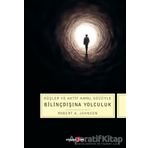 Düşler ve Aktif Hayal Gücüyle Bilinçdışına Yolculuk - Robert A. Johnson