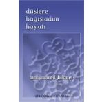 DÜŞLERE BAĞIŞLADIM HAYATI - MUHAMMED HIKMET
