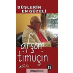 DÜŞLERIN EN GÜZELI - AFŞAR TIMUÇIN