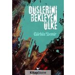 Düşlerini Bekleyen Ülke - Gürbüz Demir