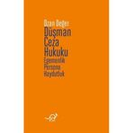 Düşman Ceza Hukuku / Ozan Değer