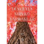 Düşmeyen Kırmızı Yapraklar - Taha Süslü