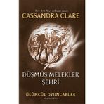Düşmüş Melekler Şehri: Ölümcül Oyuncaklar Dördüncü Kitap - Cassandra Clare