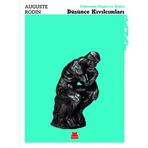 Düşünce Kıvılcımları - Auguste Rodin