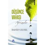Düşünce Vahası: Aforizmalar -Rahid Ulusel