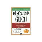 Düşüncenin Gücü İnsan Ne Düşünüyorsa Odur - James Allen