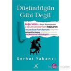 Düşündüğün Gibi Değil - Serhat Yabancı