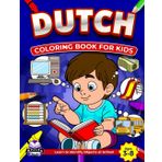 Dutch Coloring Books for Kids Ages 3-8, Learn to Identify Objects at School, Bilingual Book for Children (English and Dutch): Foreign Language Vocabulary Study Aids