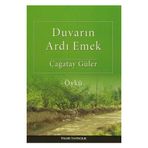 Duvarın Ardı Emek - Çağatay Güler