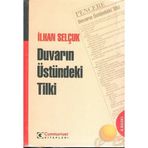 DUVARIN ÜSTÜNDEKİ TILKI - İLHAN SELÇUK