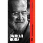 Duvarları Yıkmak / Bahadır Yenişehirlioğlu