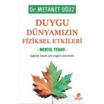 Duygu Dünyamızın Fiziksel Etkileri - Metanet Oğuz