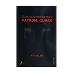Duygu ve Davranışlarımızın Patronu Olmak - Kunter Kurt