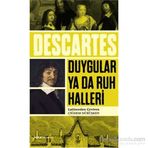 Duygular ya da Ruh Halleri - Renatus Descartes