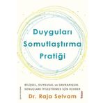 Duyguları Somutlaştırma Pratiği - Raja Selvam