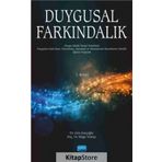 DUYGUSAL FARKINDALIK DUYGU ODAKLI TERAPI YAKLAŞIMI DOĞRULTUSUNDA HAZIRLANMIŞ EĞITIM PROGRAMI - CEM GENÇOĞLU;MÜGE YILMAZ