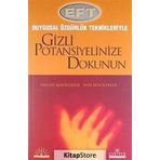 DUYGUSAL ÖZGÜRLÜK TEKNIKLERIYLE GIZLI POTANSIYELINIZE DOKUNUN - PHILLIP MOUNTROSE;JANE MOUNTROSE