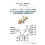 Duygusal Zeka Yaşam Tatmini ve İş Performansı Arasındaki İlişkilerin İncelenmesi - Fatma Zehra - Özyılmaz Ömer