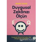 DUYGUSAL ZEKÂNIZI ÖLÇÜN EQ DUYGUSAL OLARAK NE KADAR ZEKI OLDUĞUNUZU KEŞFEDİN! - MARK DAVIS