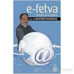 E- FETVA SORULAR VE CEVAPLAR - MUSTAFA KARATAŞ