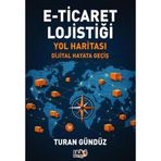 E-Ticaret Lojistiği Yol Haritası - Dijital Hayata Geçiş