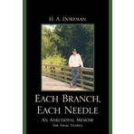 Each Branch, Each Needle: An Anecdotal Memoir by Dorfman, H. A. (2010) Paperback