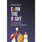 Earn the Right: Leading with Strategic Intelligence: A Proven Framework for Strategic Execution in the AI Era