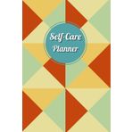 Earth Tones Cover: Self-Care Planner for daily reflection, planning, and restoring your inner peace, to help you stay on top of your physical and mental well-being, 120 pages, Size 6” x 9”.