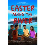 Easter along the River: Four siblings. One festival. A journey home that changes everything.