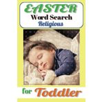 Easter Word Search Religious for Toddlers: Word Searches with Easy to Read Print about Celebrate, Learn, Enjoy the Season and More | 8.5x11 inches, ... for Free Times and so on (Religion, Band 2)
