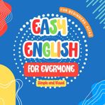 Easy English For Everyone Levels A1 and A2: Your Visual Guide to Mastering Basic English : Essential Vocabulary, Simple Grammar, and Practical Exercises for Beginners