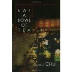 Eat A Bowl Of Tea: A novel of New York's Chinatown by Louis Chu Published by Lyle Stuart (1986) Paperback