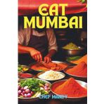 EAT Mumbai: A Traditional Mumbai cookbook