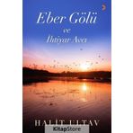 Eber Gölü ve İhtiyar Avcı - Halit Ultav