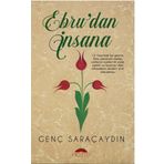 Ebru'dan İnsana - Genç Saraçaydın