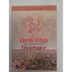 Ebruli Kitap Farklı Yüzler Ve Renkler Kenti: Diyarbakır (Sahafiye Kitap)