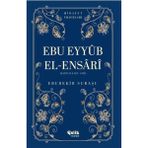 Ebu Eyyüb El-Ensari (Radıyallahu Anh) Hidayet Yıldızları