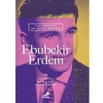 Ebubekir Erdem: Cağaloğlu’nda Bir Yayıncı Portresi - Erdem Yayınları
