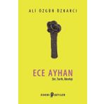 Ece Ayhan - Şiir Tarih İdeoloji - Ali Özgür Özkarcı