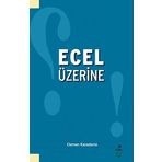 Ecel Üzerine - Osman Karadeniz