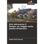 Echi attraverso il tempo: un viaggio nella poesia britannica