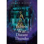 Echoes of War and Distant Thunder: Gathering Clouds on the Horizon