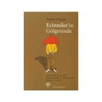 ECINNILER'IN GÖLGESİNDE - YEŞİM DİNÇER