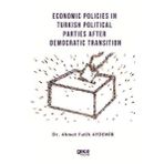 Economic Policies in Turkish Political Parties After Democratic Transition - Ahmet Fatih Aydemir