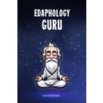 Edaphology Guru Notebook: Customized 100 Page Lined Notepad Journal Gift For A Busy Edaphologist : Much Better Than A Throw Away Greeting Or Birthday Card.